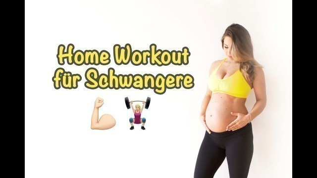 'SCHWANGERSCHAFTS HOME WORKOUT | Kein Equipment | Training in der Schwangerschaft'