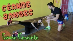 'Fitness spécial Grossesse : Jambes de gazelle'