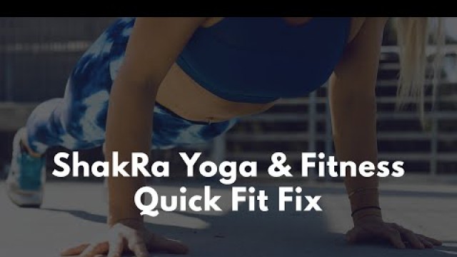 'ShakRa Yoga & Fitness Bonus Video - Home & Hotel Workout'