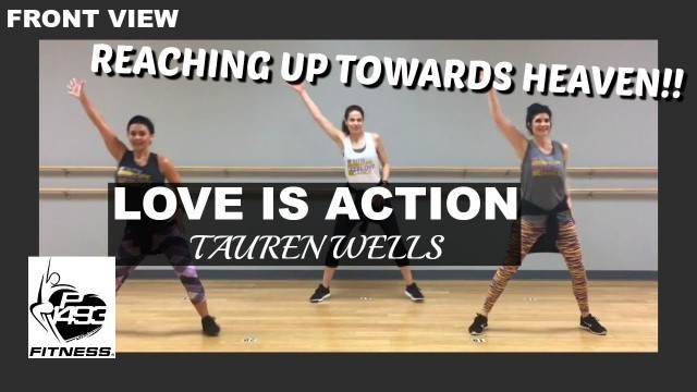 'LOVE IS ACTION || TAUREN WELLS || P1493 FITNESS® || CHRISTIAN FITNESS'