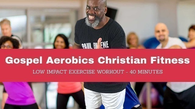 'Gospel Aerobics Christian Fitness Low Impact Effective Exercise Workout! Workout Praise Lose Weight!'