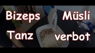 'Fitness Müsli || Bizeps Bananen || TANZVERBOT'