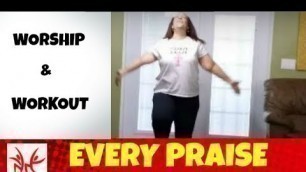 '\"Every Praise\" by Hezekiah Walker - Warm-up - Christian Dance Workout Choreography - like Zumba'