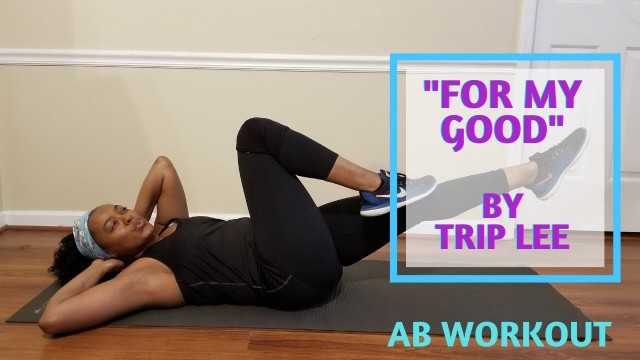 '\"For My Good\" by Trip Lee | Christian Fitness | Ab Workout'