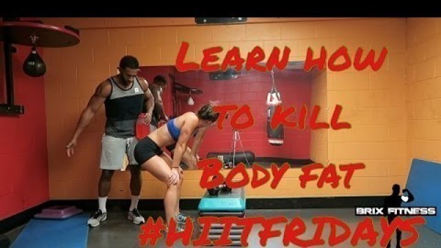 'How To Target Body Fat- Fat Killing workout HIIT FRIDAY'