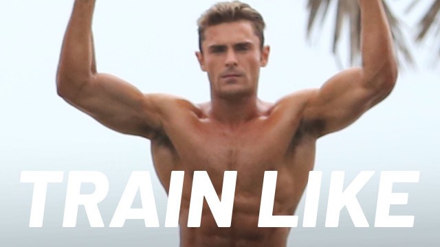 'Zac Efron’s Baywatch Workout Explained by his Trainer | Train Like a Celebrity | Men’s Health'