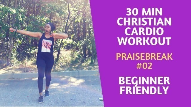 'Gospel Workout | 30 Minute Praise Break | Beginner Friendly Christian Fitness'