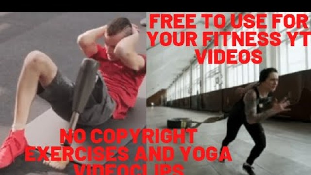 'No copyright exercises, yoga, and workout video clips that you can use for your Fitness YT videos'