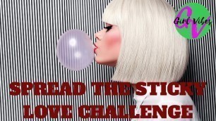 'Spread The Sticky Love Challenge- Girl Vibes- SMALL GESTURE TO CHANGE LIVES'