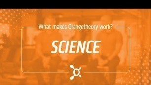 'What Makes Orangetheory Work: Science'