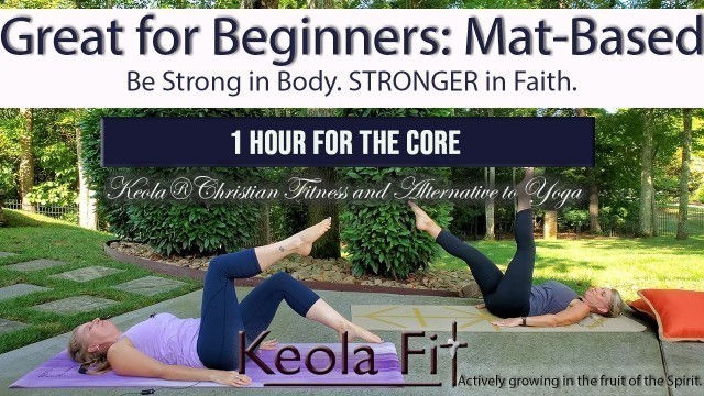 'Beginner Keola® Christian Yoga Alternative | 60 Min Low Impact Core & Stretching: All Fitness Levels'