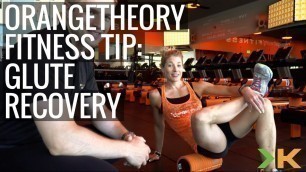 'Orangetheory Fitness Tips: Glute Recovery'