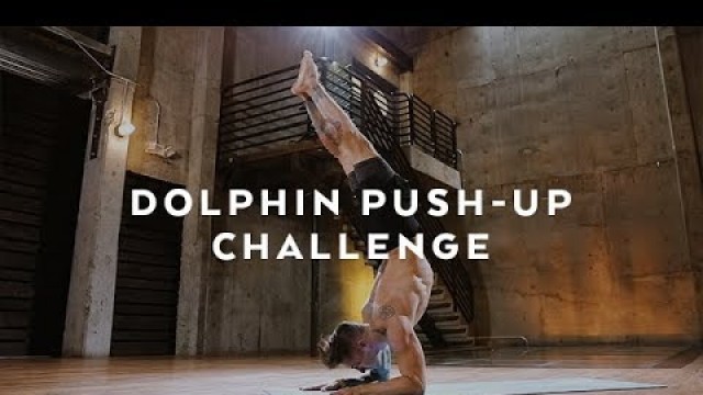 'Dolphin Pose Push Up Challenge with Dylan Werner Yoga'