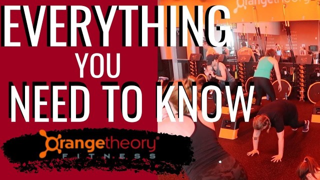 'EVERYTHING YOU NEED TO KNOW ABOUT ORANGETHEORY FITNESS'