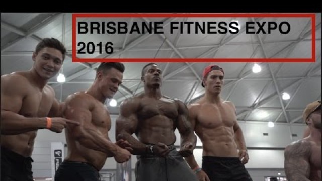 'BRISBANE FITNESS EXPO 2016 ft. Simeon Panda, Zac Smith, Freezma, Jay Darko & Jackson Johnson'