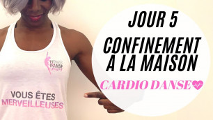 'JOUR 5 - CONFINÉE à la maison SPORT dans mon salon - CARDIO DANSE'