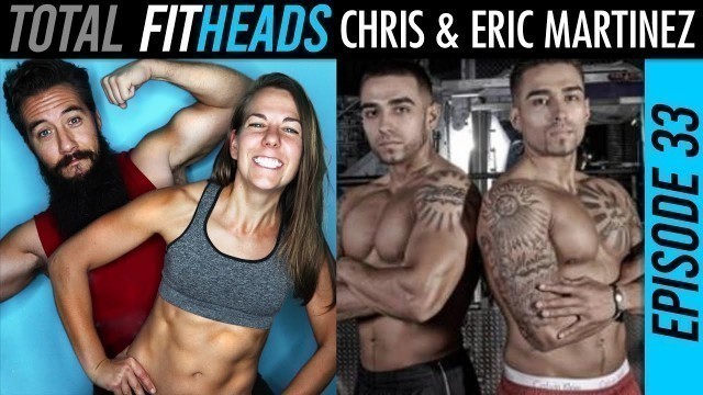 'How to Crush in the New Era of Fitness (ft. Chris and Eric Martinez)'