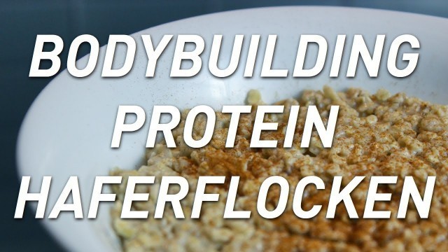 'Bodybuilding Frühstück Protein Haferflocken - Muskelaufbau Ernährung - Cooked & Shredded GYMBROS.de'