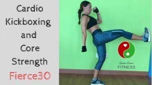 'Cardio Kickboxing and Core Strength-Fierce30'