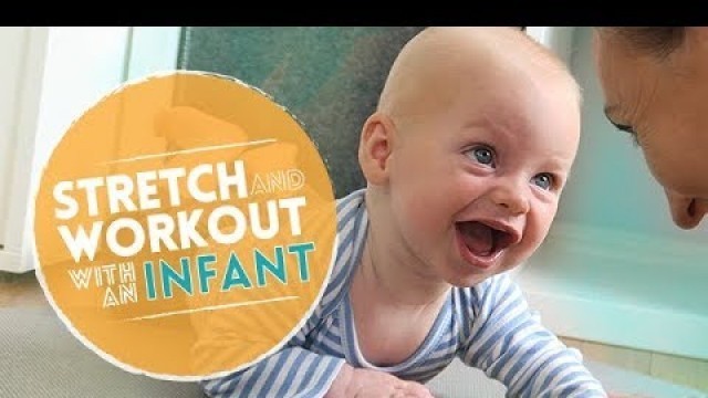 'Mommy and Me Yoga: Workout and Stretch with an Infant (20-min) Exercise Routine with Baby'