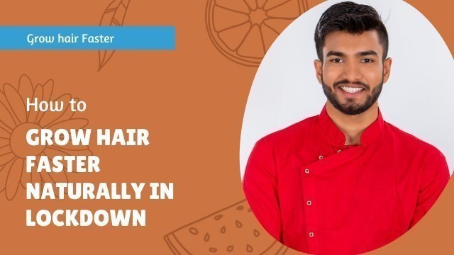 'How to grow hair faster naturally in lockdown | Ankit Pal Fitness'