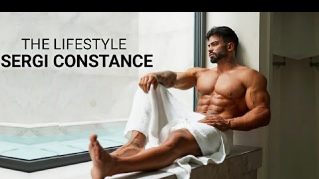 'SERGI CONSTANCE ⚡ THE LIFESTYLE || FITNESS MOTIVATION 2020 [ 4K ]'