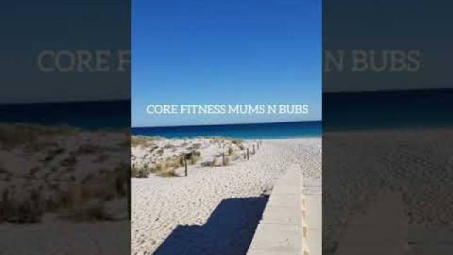 'CORE FITNESS MUMS N BUBS WHERE YOU MATTER'