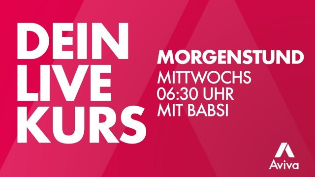 'Aviva Live Kurs: Morgenstund mit Babsi'