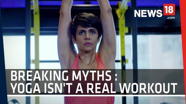 'BREAKING MYTHS WITH MANDIRA BEDI: YOGA ISN\'T A REAL WORKOUT'