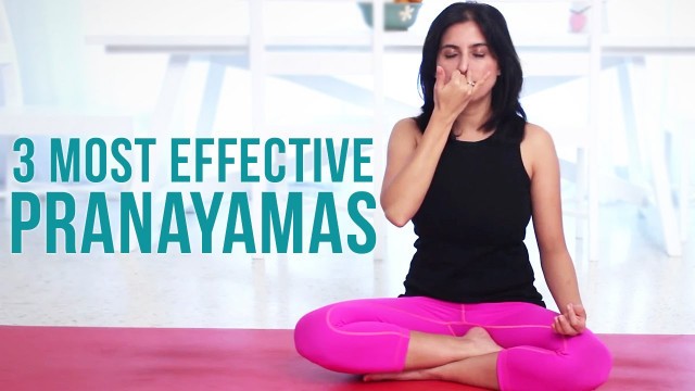 '3 Most Effective Pranayamas - Deep Breathing Exercises'