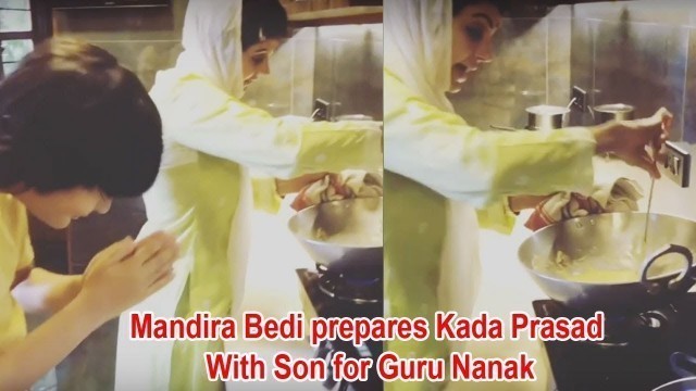 'SANSKARI Mandira Bedi prepares Kada Prasad In Her Kitchen For Guru Nanak With Son During Lockdown'