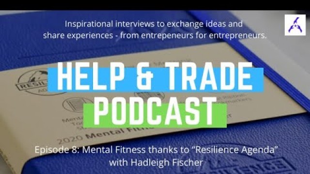 '#8 Mental fitness thanks to Resilience Agenda with Hadleigh Fischer'