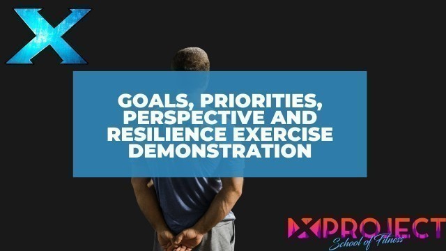 'Goals, Priorities, Perspective and Resilience Exercise Demonstration'