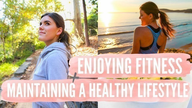 'ENJOY HEALTH + FITNESS | How to Maintain a Healthy Lifestyle!'