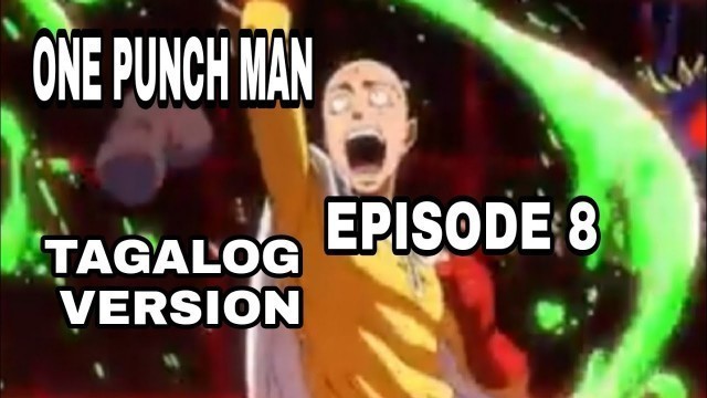 'One punch man tagalog dub episode 8'