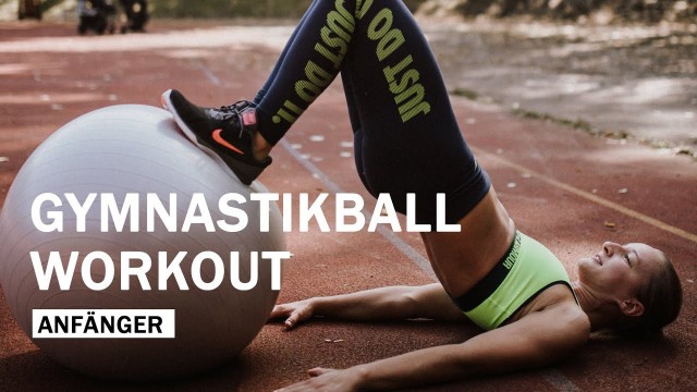 'Gymnastikball Workout für Anfänger - zum Mitmachen - Muskelaufbau - Fett verbrennen'