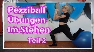 '❌Pezziball Übungen im Stehen für Anfänger Teil 2 I Gymnastikball Workout'