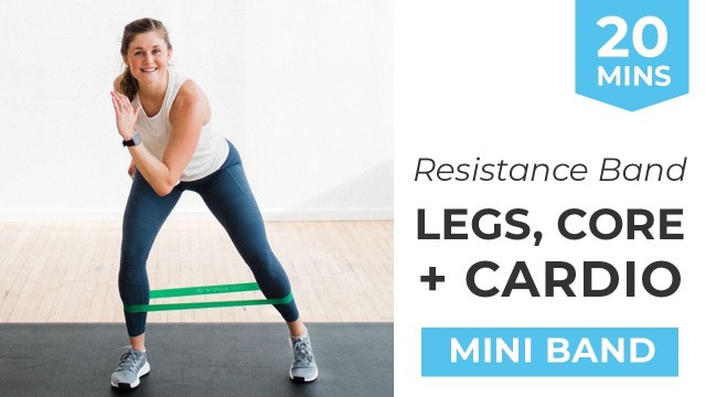 '20-Minute Resistance Band Workout: LEGS, CARDIO + CORE 