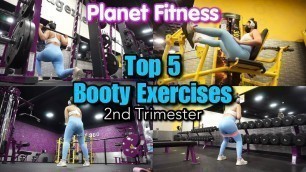 '5 CURRENT GLUTE FAVES AT PLANET FITNESS (VOICEOVER) | 2ND TRIMESTER'