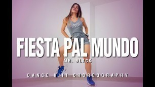 'Fiesta Pal Mundo - Mr Black (Fitness Choreography) BambazúFit Dance HIIT'