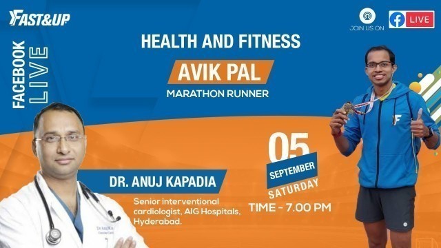 'All Things Health & Fitness: Avik Pal and Dr Anuj Kapadia'