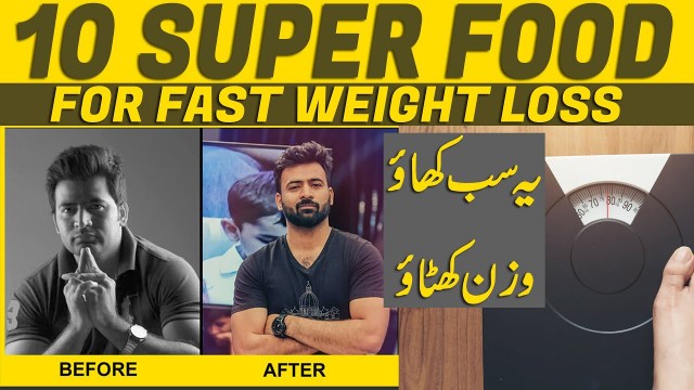 '10 Superfood for Fast Weight Loss by Khawar Khan'