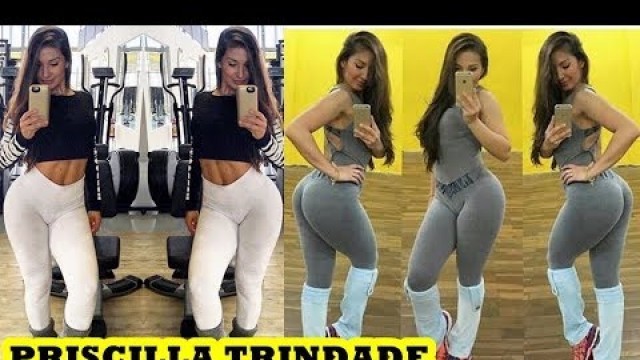 'Priscilla Trindade - Brazilian Fitness Model / Female Muscle Training Exercises'