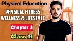 'Physical Fitness, Wellness & Lifestyle | Unit 3 Class 11 CBSE 2019-20 in hindi Physical education'