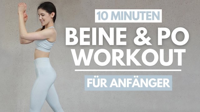 '10 MIN BEINE & PO Workout für Anfänger / Beginner Workout / knieschonend, ohne Sprünge | Tina Halder'