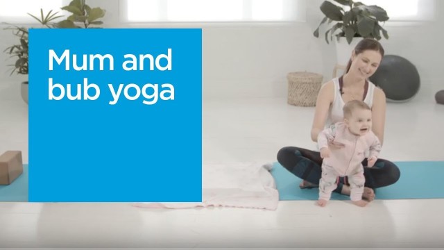 'Mum and Bub Yoga  - First Thousand Days'