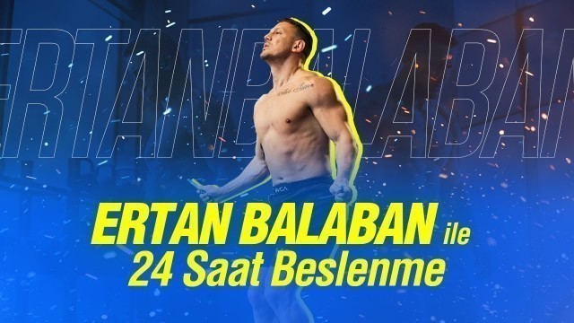 'Ertan Balaban ile 24 Saat Beslenme 