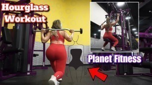 'BUILD AN HOURGLASS SHAPE WORKOUT AT PLANET FITNESS | SAAVYY'