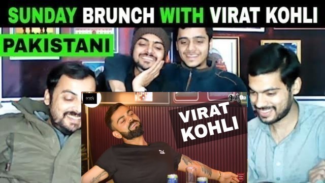 'Pakistani Reaction on | Sunday Brunch With Virat Kohli X Kamiya Jani | Curly Tales'