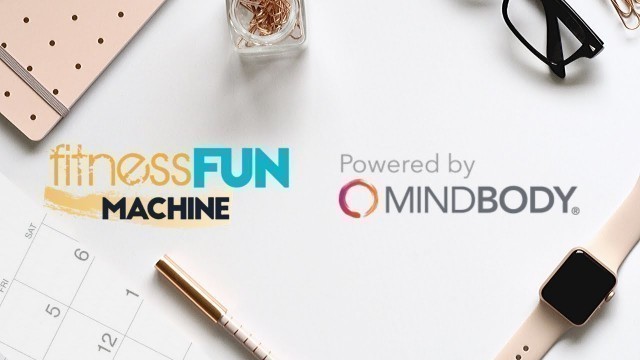 'Fitness Fun Machine Powered By MindBody'